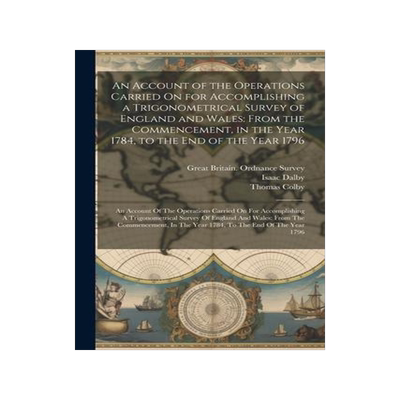 [预订]An Account of the Operations Carried On for Accomplishing a Trigonometrical Survey of England and Wa 9781021489760