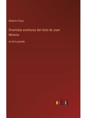 预订 Divertidas aventuras del nieto de Juan Moreira: en letra grande: 9783368373450