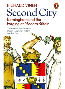 预订 Second City: Birmingham and the Forging of Modern Britain: Birmingham and the Forging of Modern Britain: 9780141993