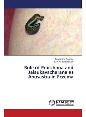 预订 Role of Pracchana and Jalaukavacharana as Anusastra in Eczema: 9783659162565