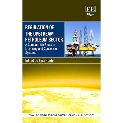 预订 Regulation of the Upstream Petroleum Sector: A Comparative Study of Licensing and Concession Systems 上游石油部门的