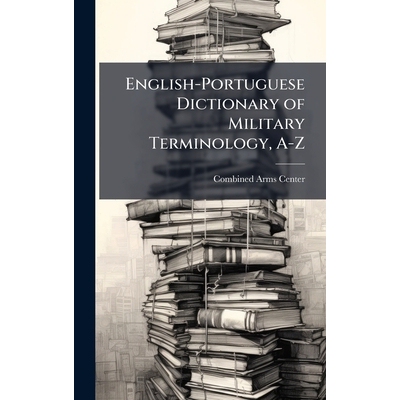预订 English-Portuguese Dictionary of Military Terminology, A-Z: 9781025106526