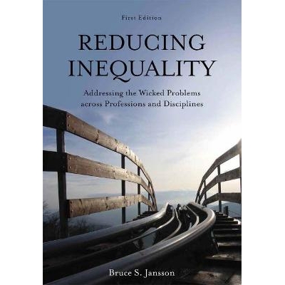 预订 Reducing Inequality: Addressing the Wicked Problems across Professions and Disciplines 减少不平等：处理跨专业和学科