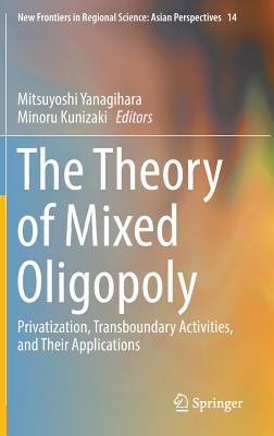 【预订】The Theory of Mixed Oligopoly