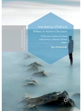 预订 Articulations of Self and Politics in Activist Discourse: A Discourse Analysis of Critical Subjectivities in Minori