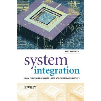 预订 System Integration - From Transistor Design To Large Scale Integrated Circuits 系统集成：从晶体管设计到大规模集成电