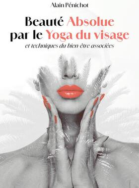 预订 Beauté absolue par le yoga du visage et techniques du bien-être associées