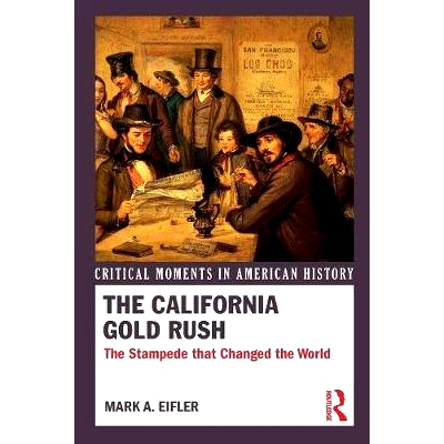 预订 The California Gold Rush: The Stampede that Changed the World 加州淘金热：改变世界的风潮（丛书）（平装）: 978041573