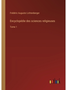 预订 Encyclopédie des sciences religieuses: Tome 1: 9783385026827