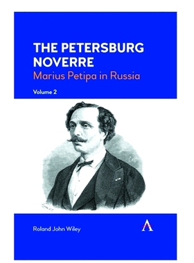 预订 The Petersburg Noverre, Volume: 2: Marius Petipa in Russia 圣彼得堡诺维尔，第 2 卷：马里乌斯·佩蒂帕在俄罗斯: 97818