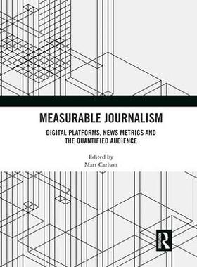 [预订]Measurable Journalism: Digital Platforms, News Metrics and the Quantified Audience 9781032090009