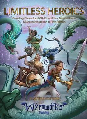 [预订]Limitless Heroics: Including Characters with Disabilities, Mental Illness, and Neurodivergence in Fi 9781088077108