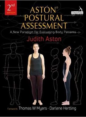 【预订】Aston Postural Assessment: Skills for observing and evaluating body patterns, 2nd edition