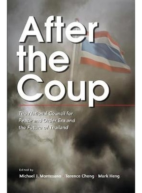 预订 After the Coup: The National Council for Peace and Order Era and the Future of Thailand 政变后：泰国和平与秩序时代