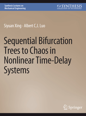 预订 Sequential Bifurcation Trees to Chaos in Nonlinear Time-Delay Systems