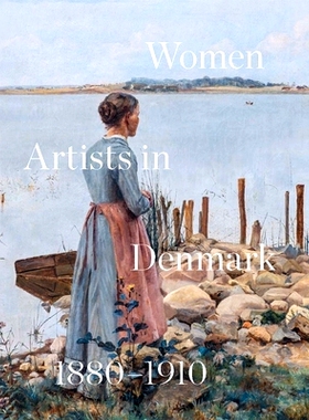 预订 Women Artists in Denmark 1880-1910: In Search of the Modern 丹麦女艺术家1880-1910:寻找现代: 9788775974320