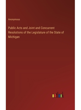 预订 Public Acts and Joint and Concurrent Resolutions of the Legislature of the State of Michigan: 9783385384255