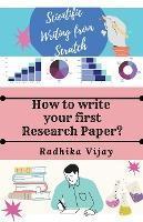 [预订]Scientific Writing From Scratch: How to write your First Research Paper? 9798215642641