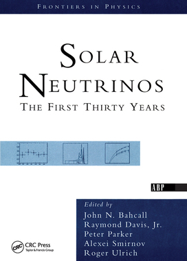 【预订】Solar Neutrinos: The First Thirty Years
