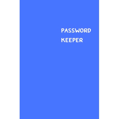 预订 Password Keeper: Size (6 x 9 inches) - 100 Pages - Blue Cover: Keep your usernames, passwords, social info, web add