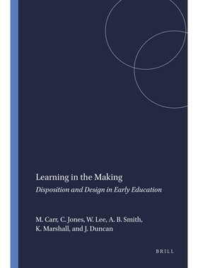 预订 Learning in the Making: Disposition and Design in Early Education 学习：早期教育的配置与设计: 9789087909659