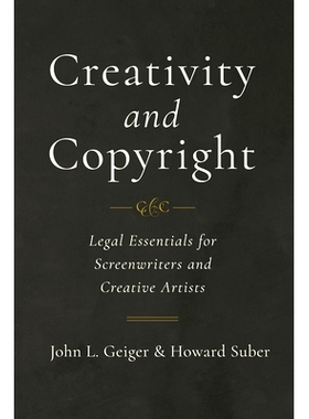 预订 Creativity and Copyright: Legal Essentials for Screenwriters and Creative Artists: 9780520303522