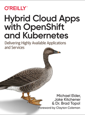 【预订】Hybrid Cloud Apps with Openshift and Kubernetes: Delivering Highly Available Applicati 9781492083818
