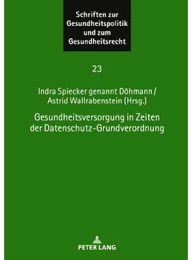 预订 Gesundheitsversorgung in Zeiten der Datenschutz-Grundverordnung 基本数据保护法规时代的*保健: 9783631785478