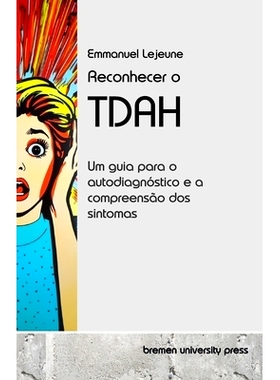 预订 Reconhecer o TDAH: Um guia para o autodiagnóstico e a compreensão dos sintomas: 9783689046330