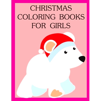 预订 Christmas Coloring Books For Girls: Funny Animals Coloring Pages for Children, Preschool, Kindergarten age 3-5: 978