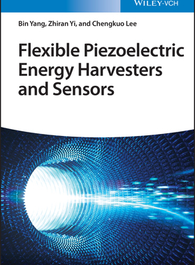 【预订】Flexible Piezoelectric Energy Harvesters And Sensors 9783527349340