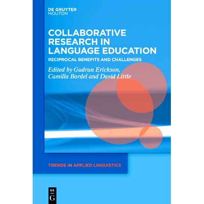 预订 Collaborative Research in Language Education: Reciprocal Benefits and Challenges 语言教育合作研究：互惠互利与挑战: