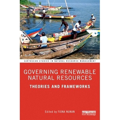 预订 Governing Renewable Natural Resources: Theories and Frameworks 管理可再生自然资源：理论与框架: 9780367146702