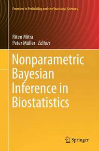 【预订】Nonparametric Bayesian Inference in Biostatistics