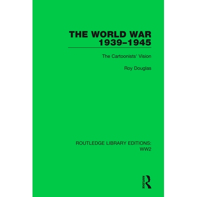 预订 The World War 1939–1945: The Cartoonists’ Vision 世界大战 1939-1945：漫画家的愿景（重印版）: 9781032035697