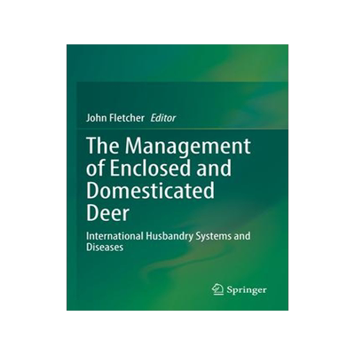 [预订]The Management of Enclosed and Domesticated Deer: International Husbandry Systems and Diseases 9783031053887