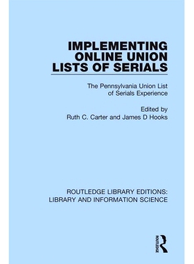 预订 Implementing Online Union Lists of Serials: The Pennsylvania Union Lists of Serials 实现在线期刊联合列表：宾夕法尼