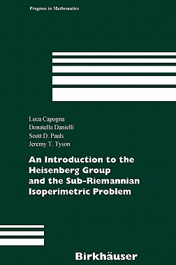 【预订】An Introduction to the Heisenberg Group and the Sub-Riemannian Isoperimetric Problem