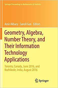 【预售】Geometry, Algebra, Number Theory, and Their Information Technology Applications: Toronto, Canada, June, 20...