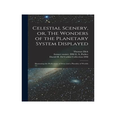 [预订]Celestial Scenery, or, The Wonders of the Planetary System Displayed: Illustrating the Perfections o 9781013844690