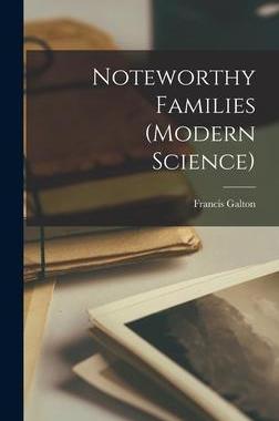[预订]Noteworthy Families (Modern Science) 9781017906202