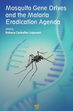 [预订]Mosquito Gene Drives and the Malaria Eradication Agenda
