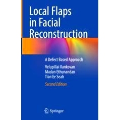 预订 Local Flaps in Facial Reconstruction: A Defect Based Approach 局部皮瓣的面部重建应用：基于缺陷的方法 第2版: 9783031