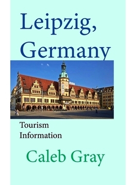 预订 Leipzig, Germany: Tourism Information: 9781673891515