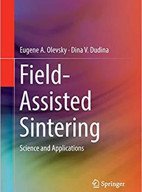 【预售】Field-Assisted Sintering: Science and Applications