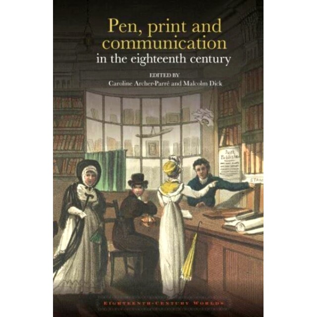 预订 Pen, print and communication in the eighteenth century 十八世纪的钢笔、印刷术和通讯: 9781802078800