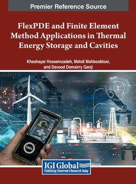 预订 FlexPDE and Finite Element Method Applications in Thermal Energy Storage and Cavities