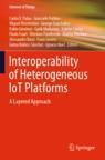 [预订]Interoperability of Heterogeneous IoT Platforms