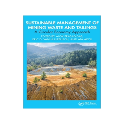 预订 Sustainable Management of Mining Waste and Tailings: A Circular Economy Approach
