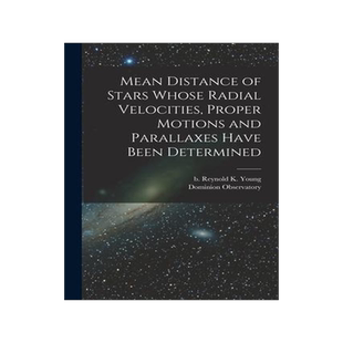 [预订]Mean Distance of Stars Whose Radial Velocities, Proper Motions and Parallaxes Have Been Determined [ 9781014843869
